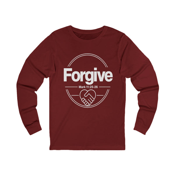 Mark 11:25-26  Forgive - Unisex Jersey Long Sleeve Tee